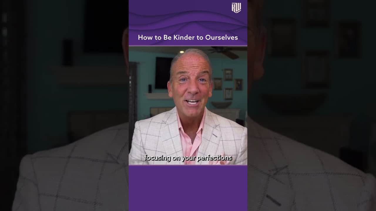 How to Be Kinder to Ourselves
