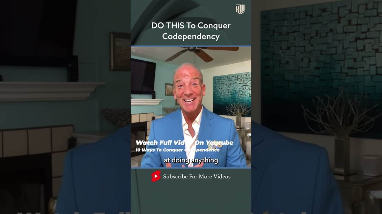 Do This To Conquer Codependency