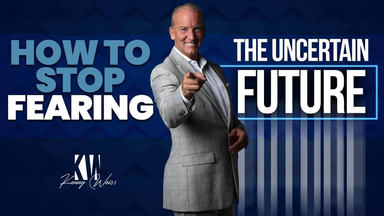 How To Stop Fearing The Uncertain Future