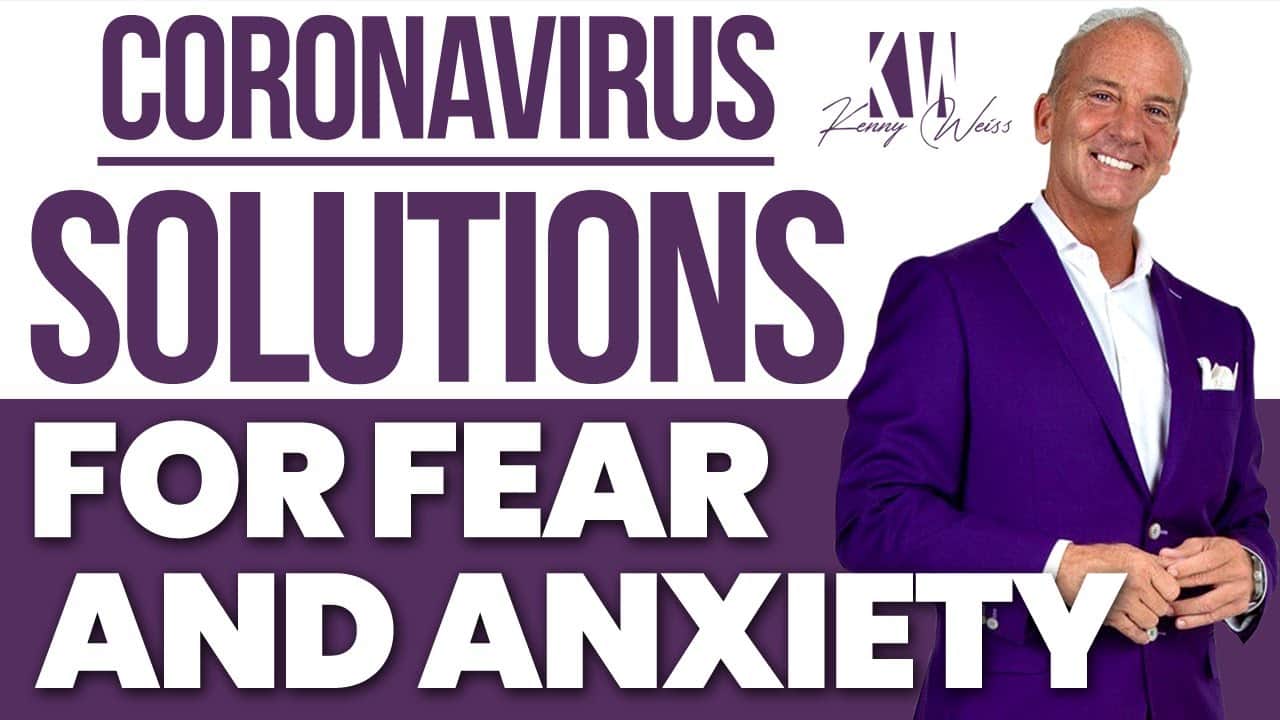 Coronavirus Solutions For Fear And Anxiety