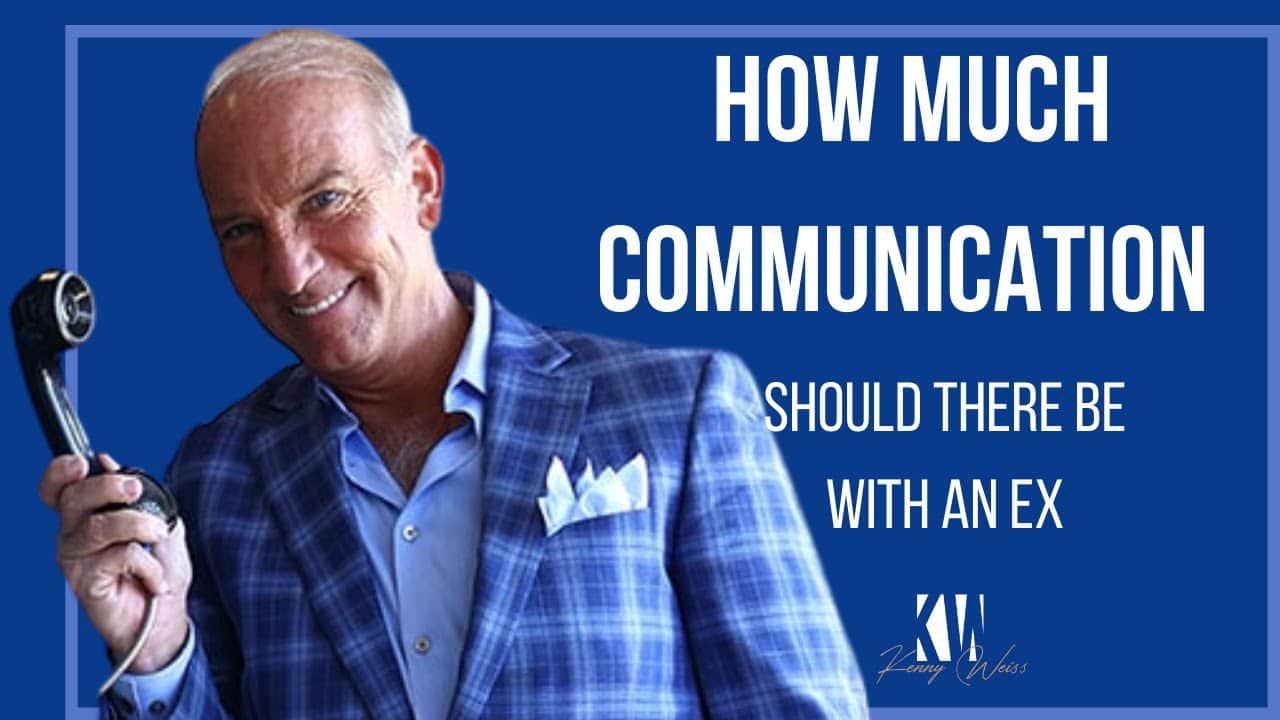 How Much Communication Should There Be With An Ex?