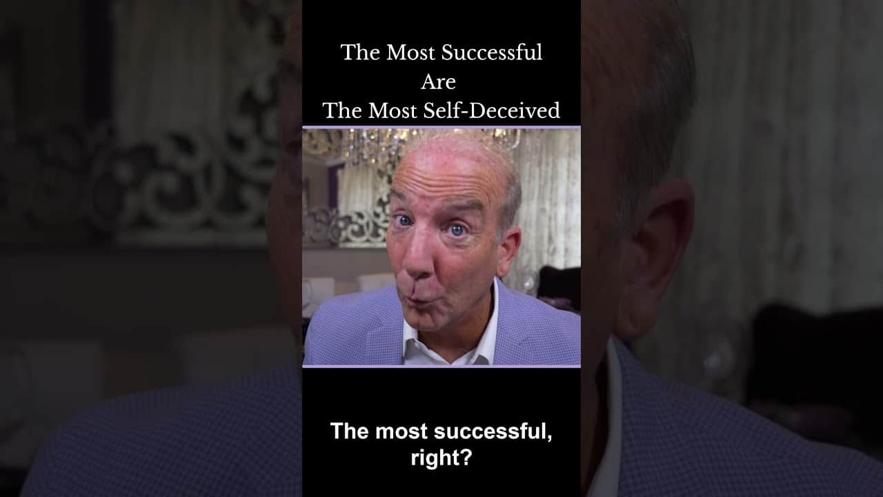 The Most Successful Are The Most Self Deceived #Shorts