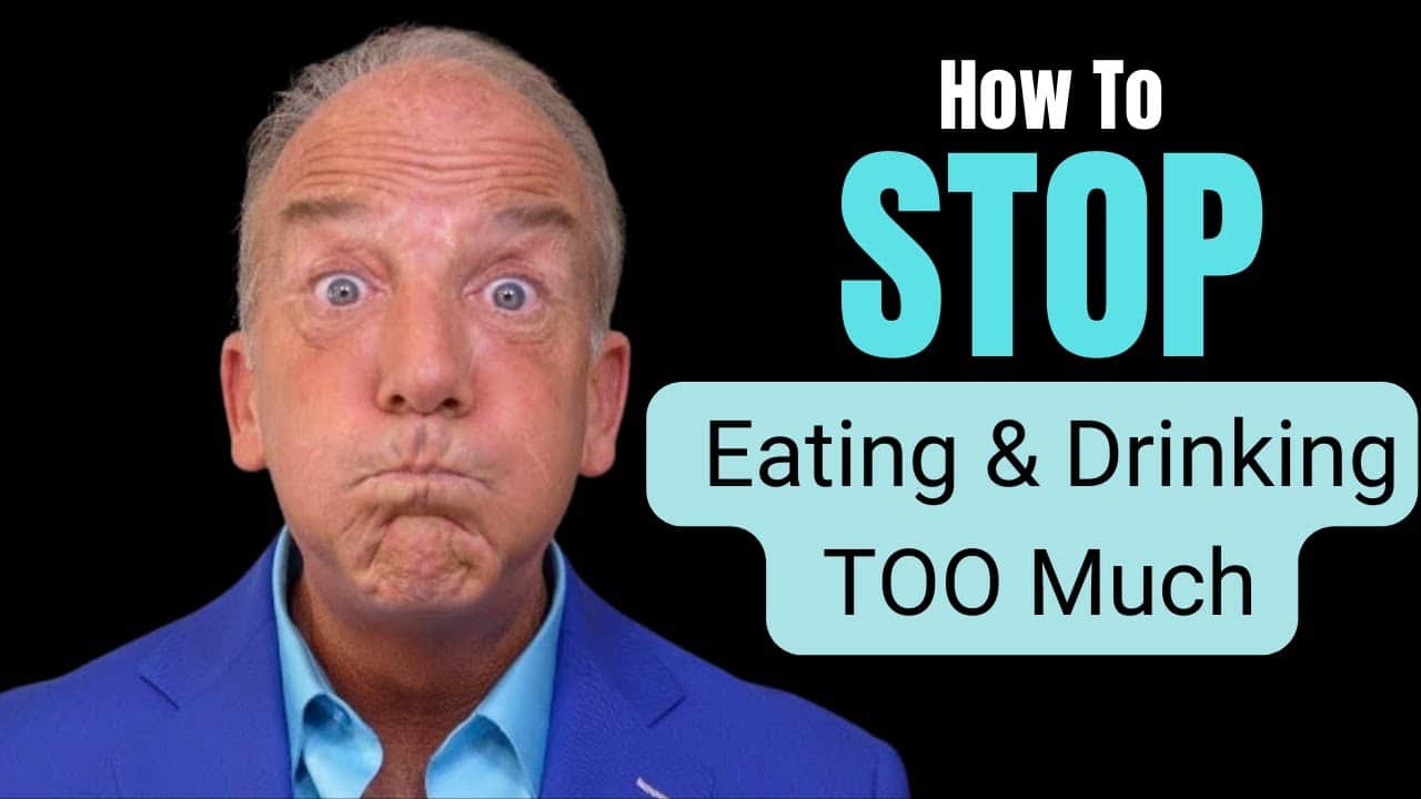 How To Stop Eating and Drinking Too Much