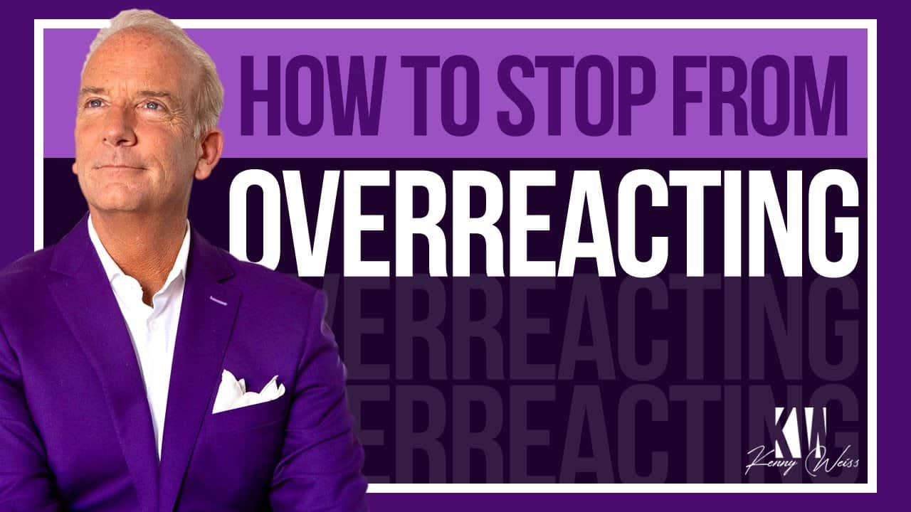 How To Stop From Overreacting