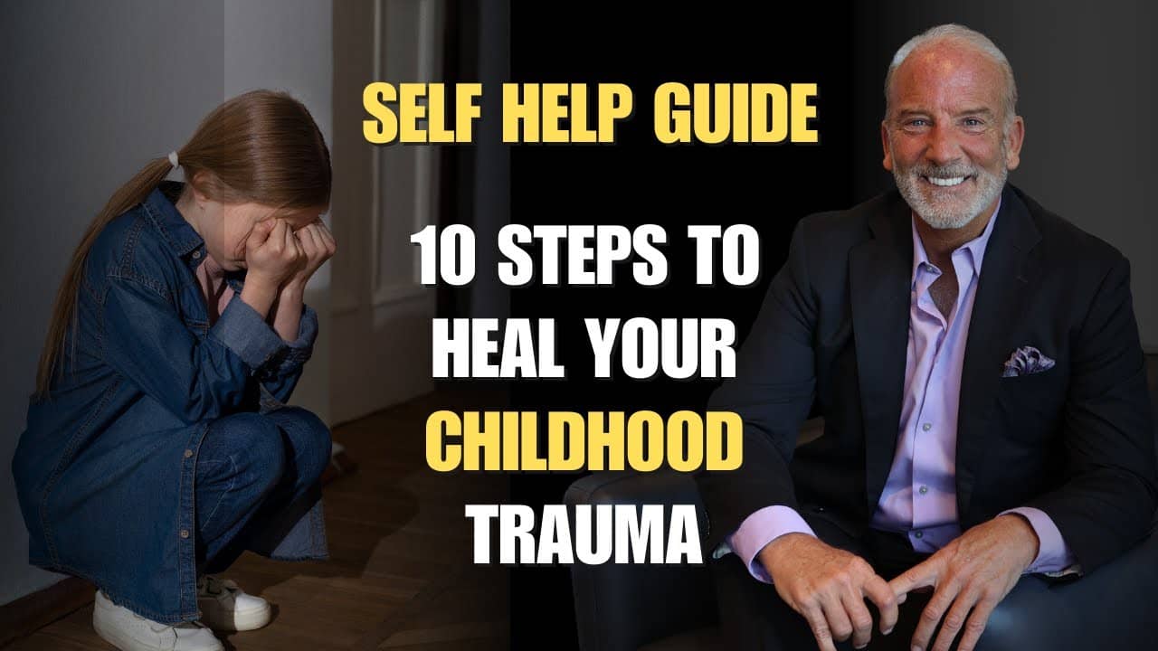 Childhood Trauma: A Self Help Guide To Heal Childhood Trauma