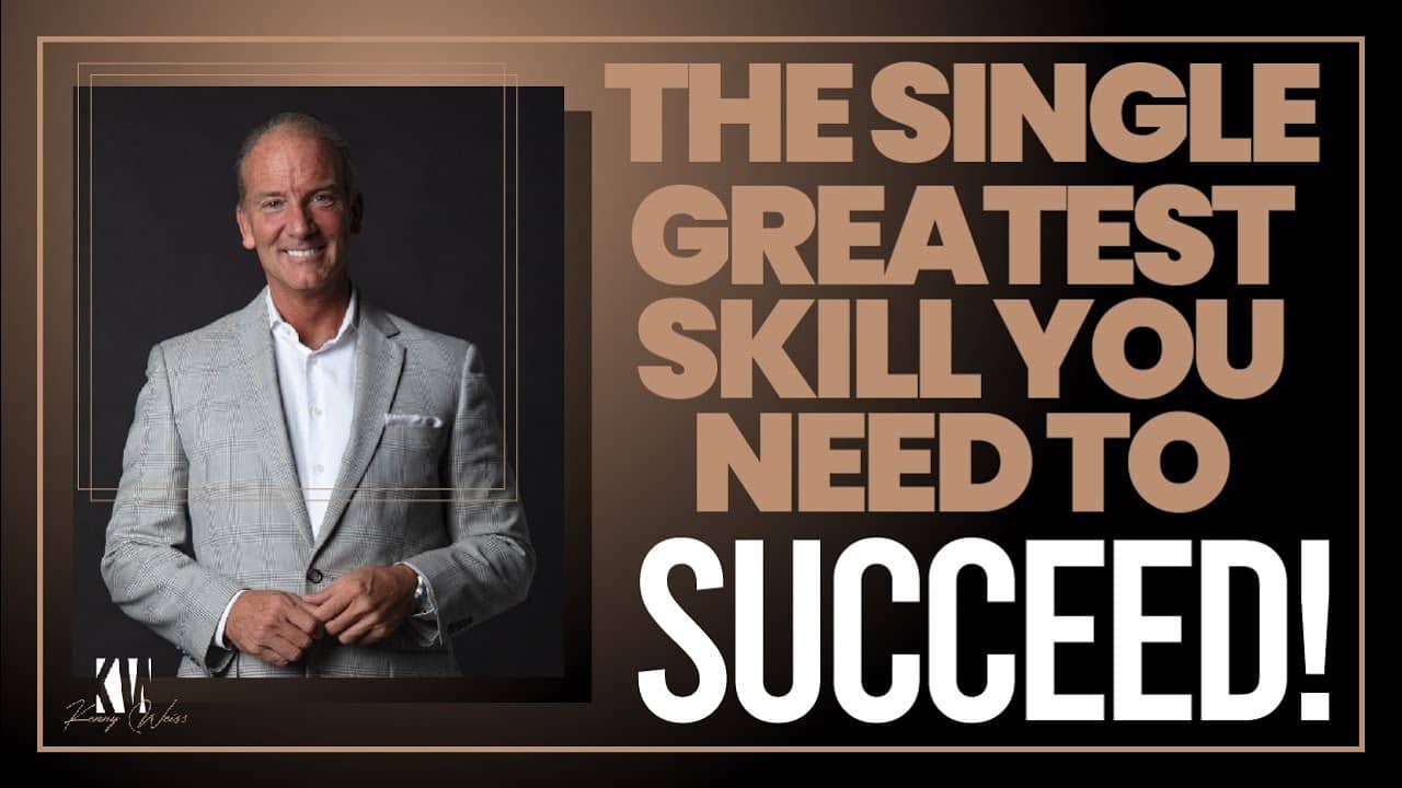 The Single Greatest Skill You Need To Succeed!
