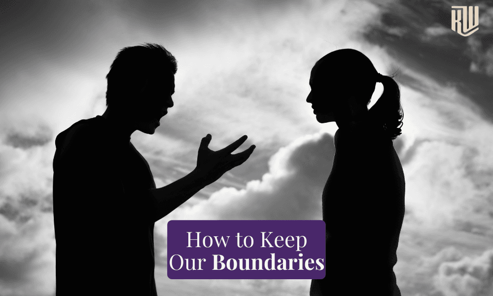 How to Keep Your Boundaries: 3 Steps That Actually Work