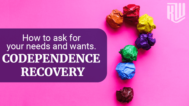 How to Ask for Your Needs and Wants: Why Shame Keeps You Silent