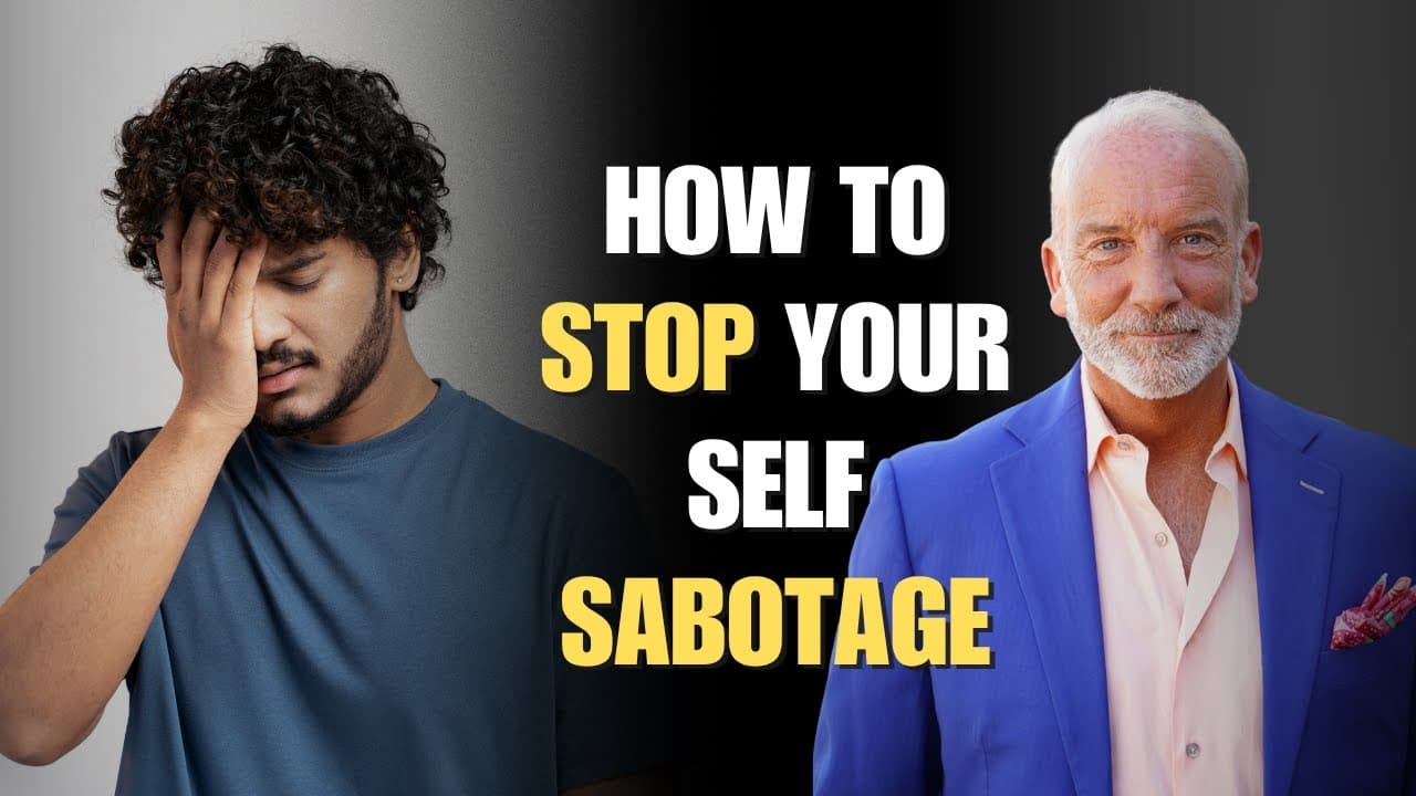 How To Stop Your Self Sabotage
