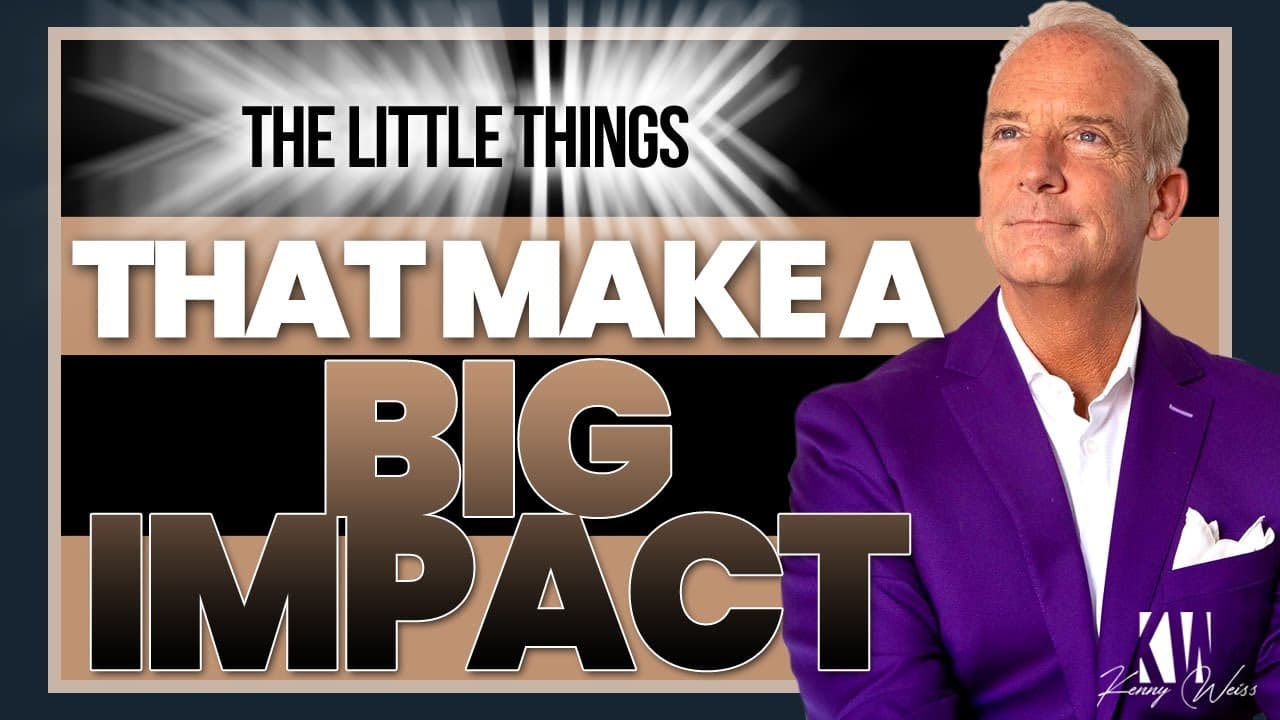 The Little Things That Make A Big Impact