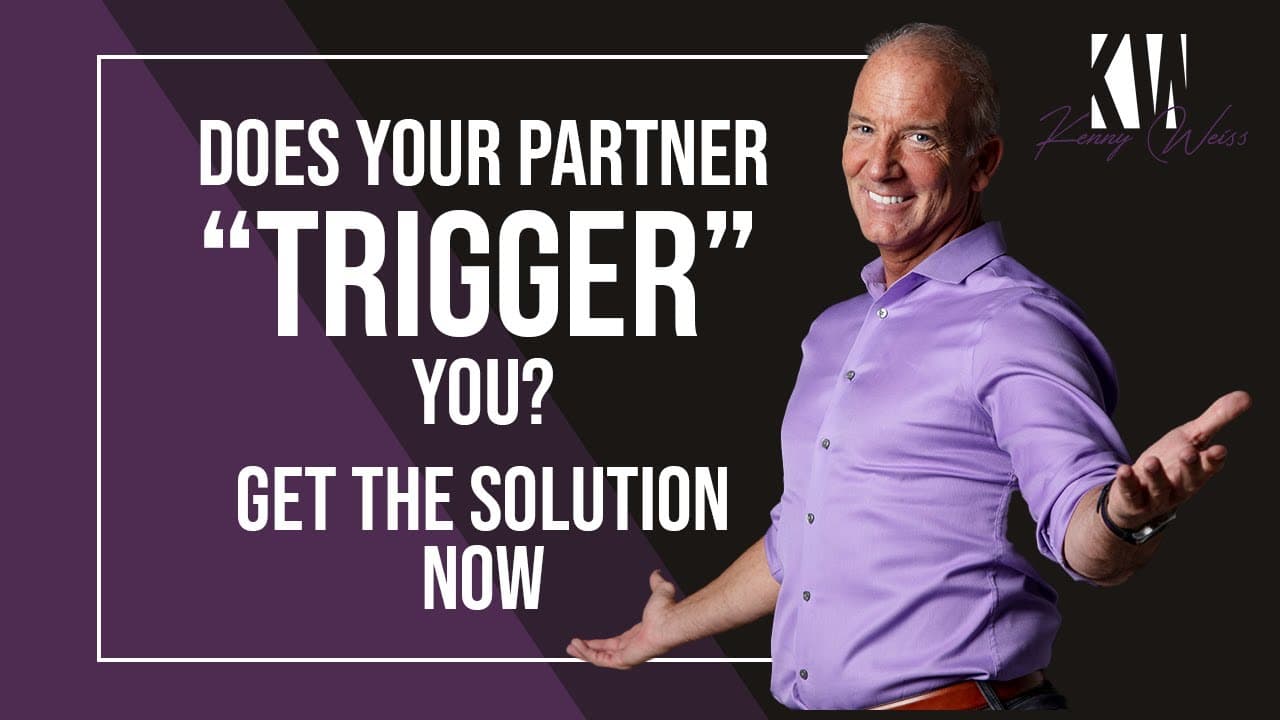 Does Your Partner "Trigger" You? Get The Solution Now.