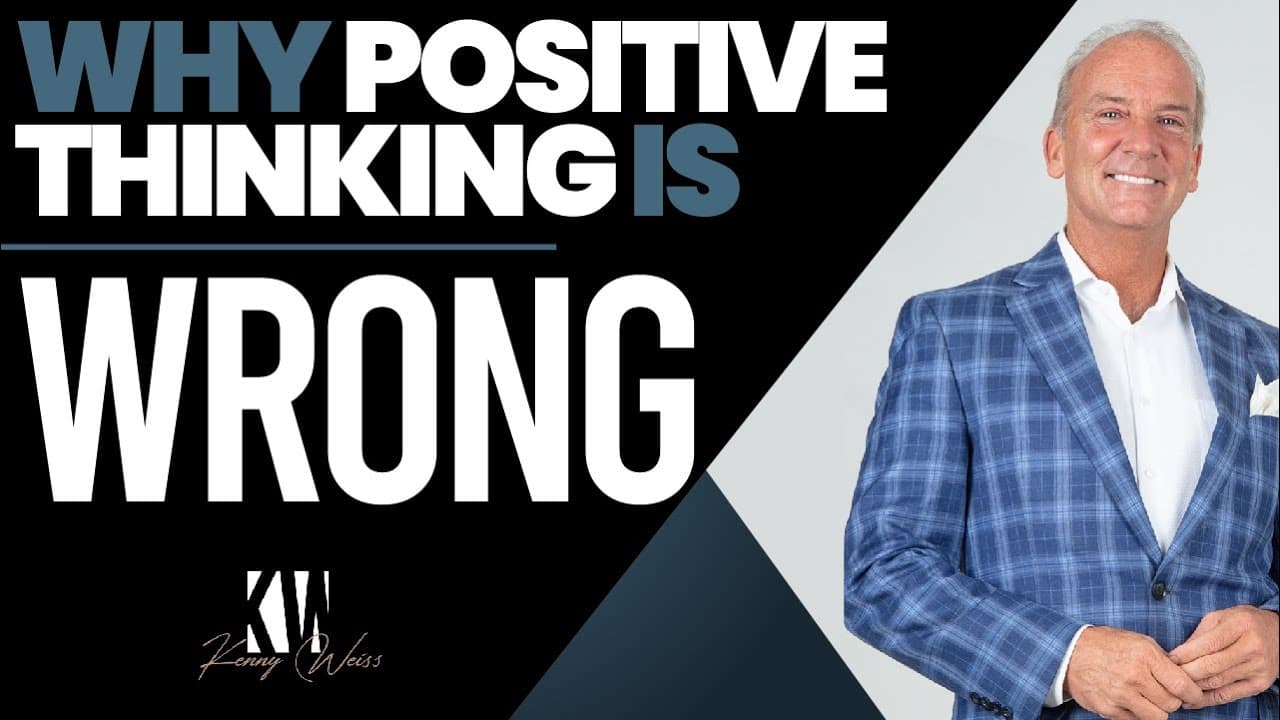 Positive Thinking Is WRONG!