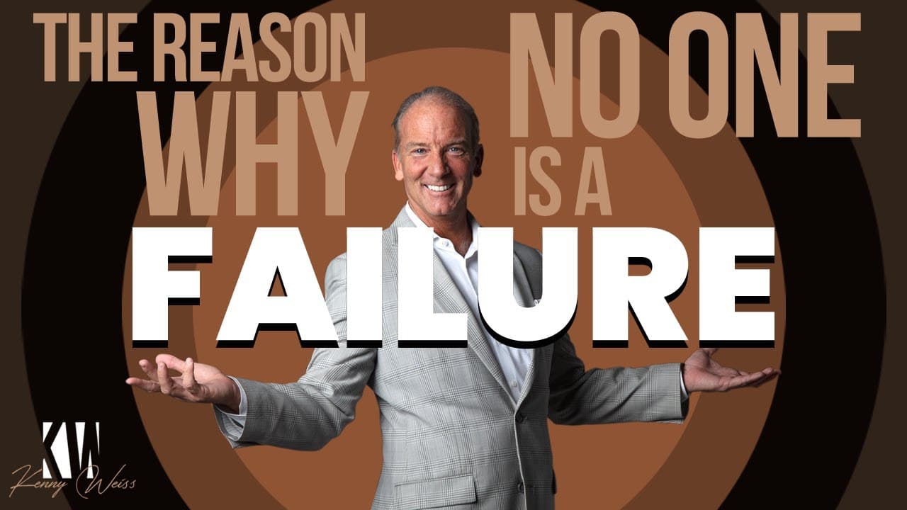 The Reason Why NO ONE Is a Failure