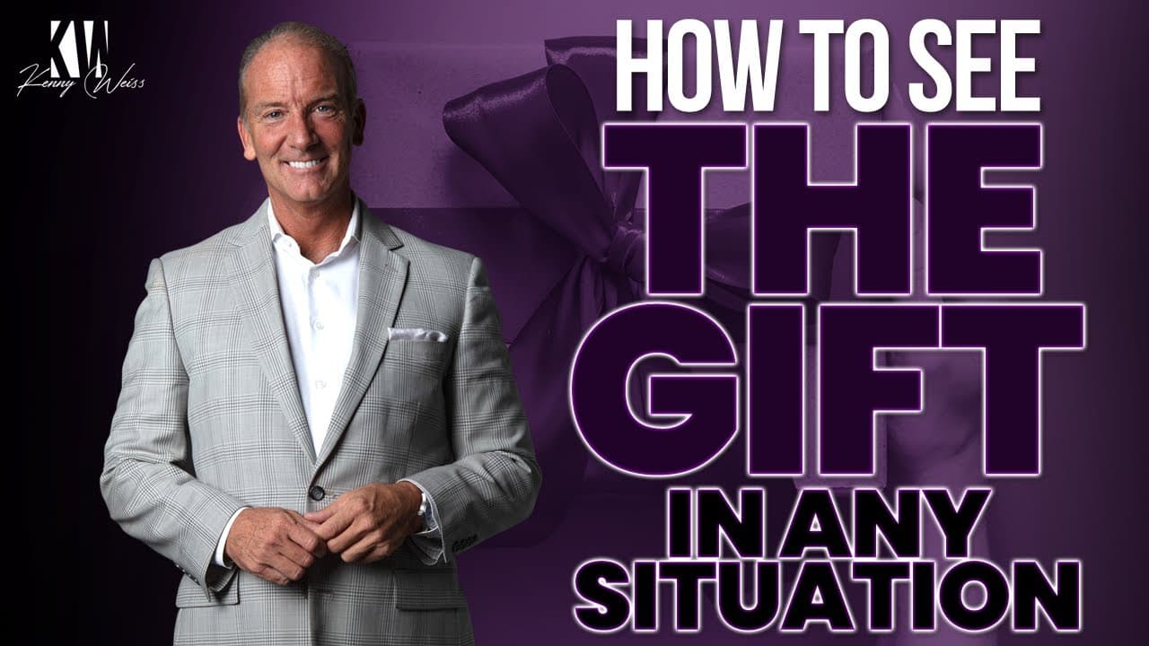How To See The Gift In Any Bad SItuation
