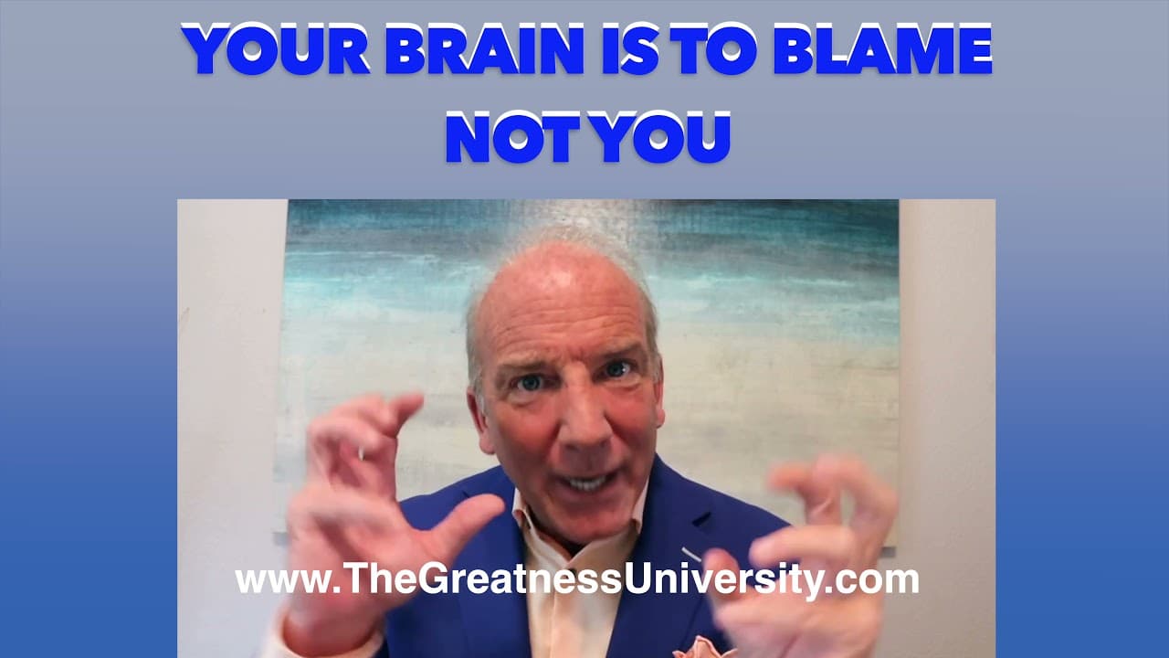 Your Brain Is To Blame Not You