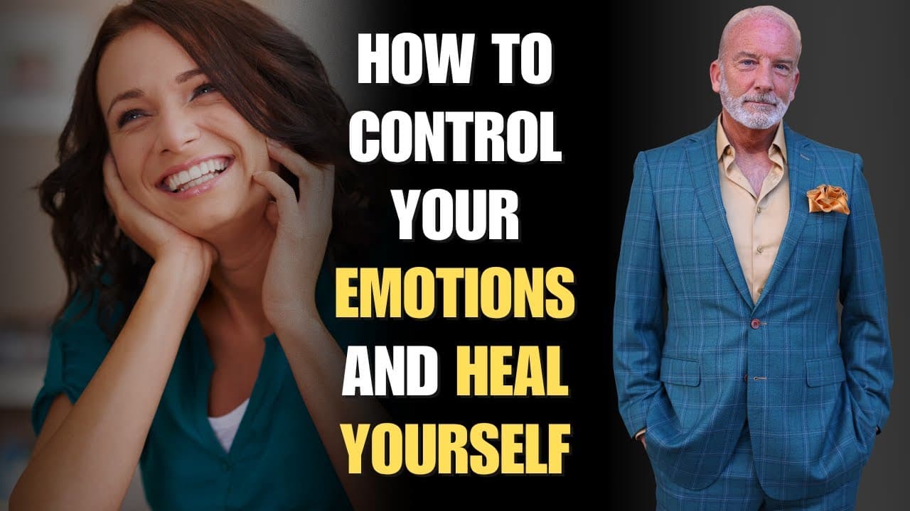 How To Control Your Emotions And Heal Yourself