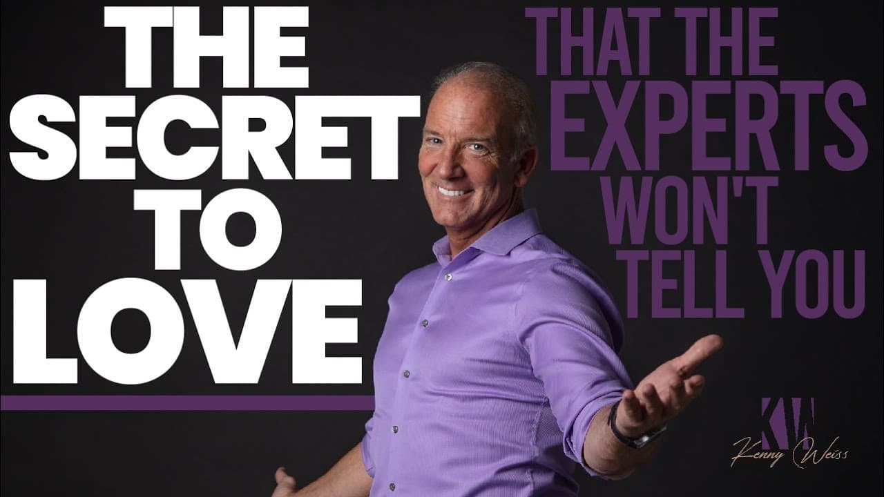 The Secret To Love That The Experts Won't Tell You!