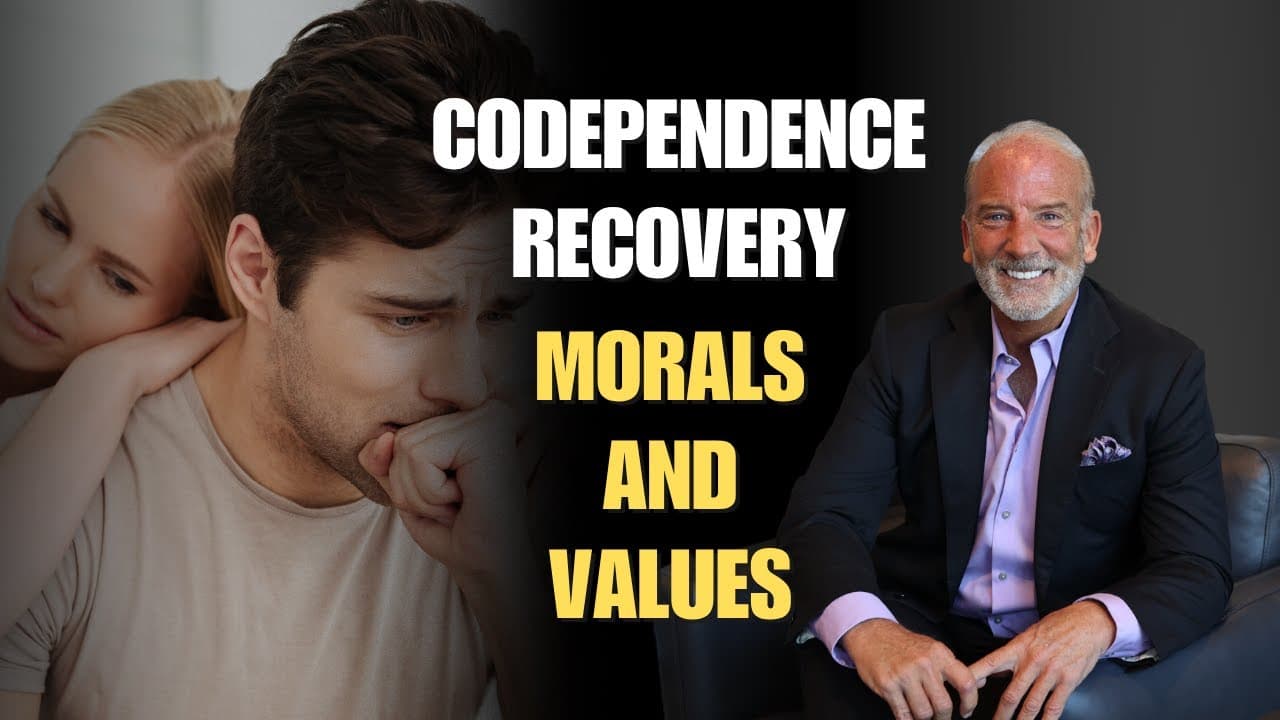 Codependence Recovery | Understanding Morals and Values