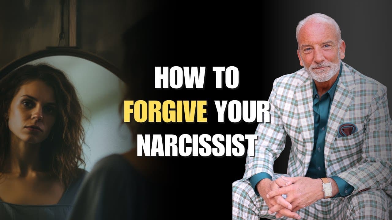 How To Forgive A Narcissist In 23 Minutes