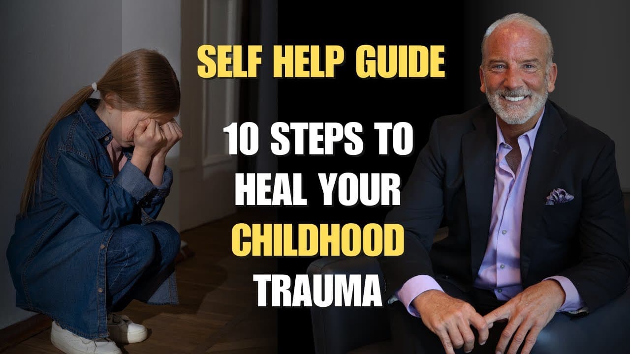 Childhood Trauma: A Self Help Guide To Heal Childhood Trauma