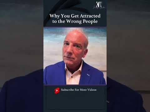 Why You Get Attracted to the Wrong People #Shorts