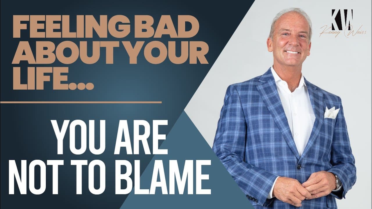 Feeling Bad About You’re Life.. You Are Not To Blame!