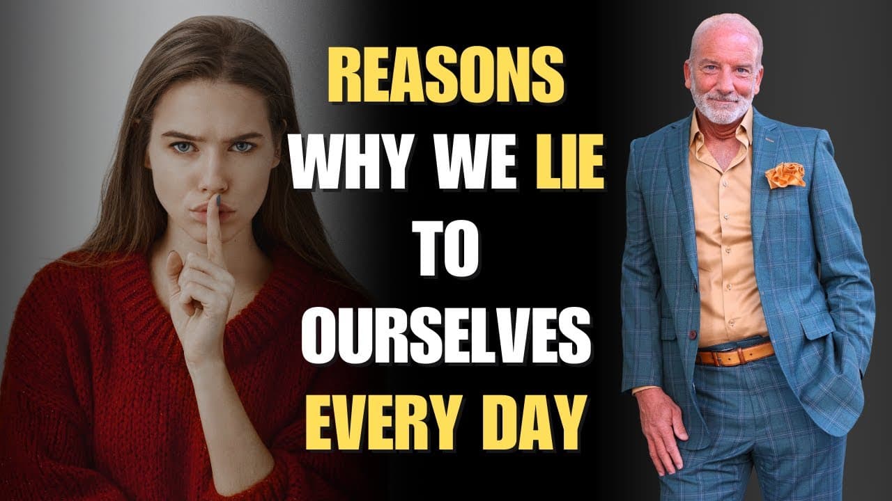 Why Do We Lie To Ourselves?