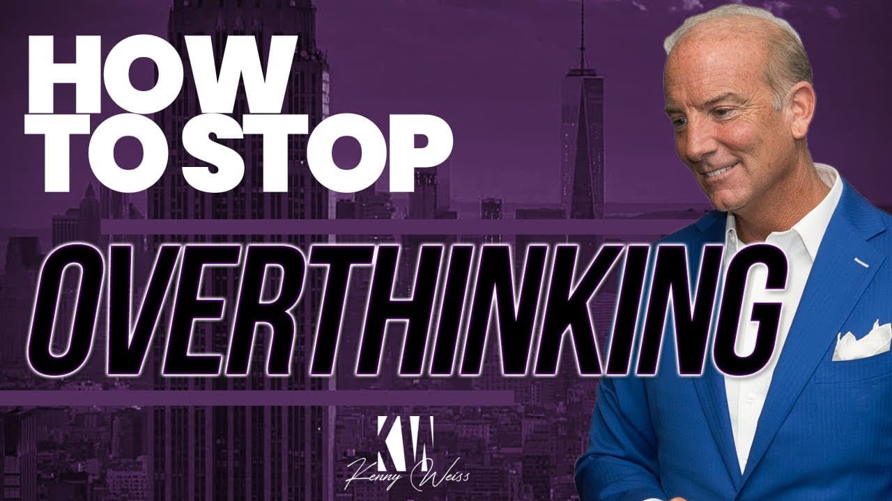 How To Stop Overthinking