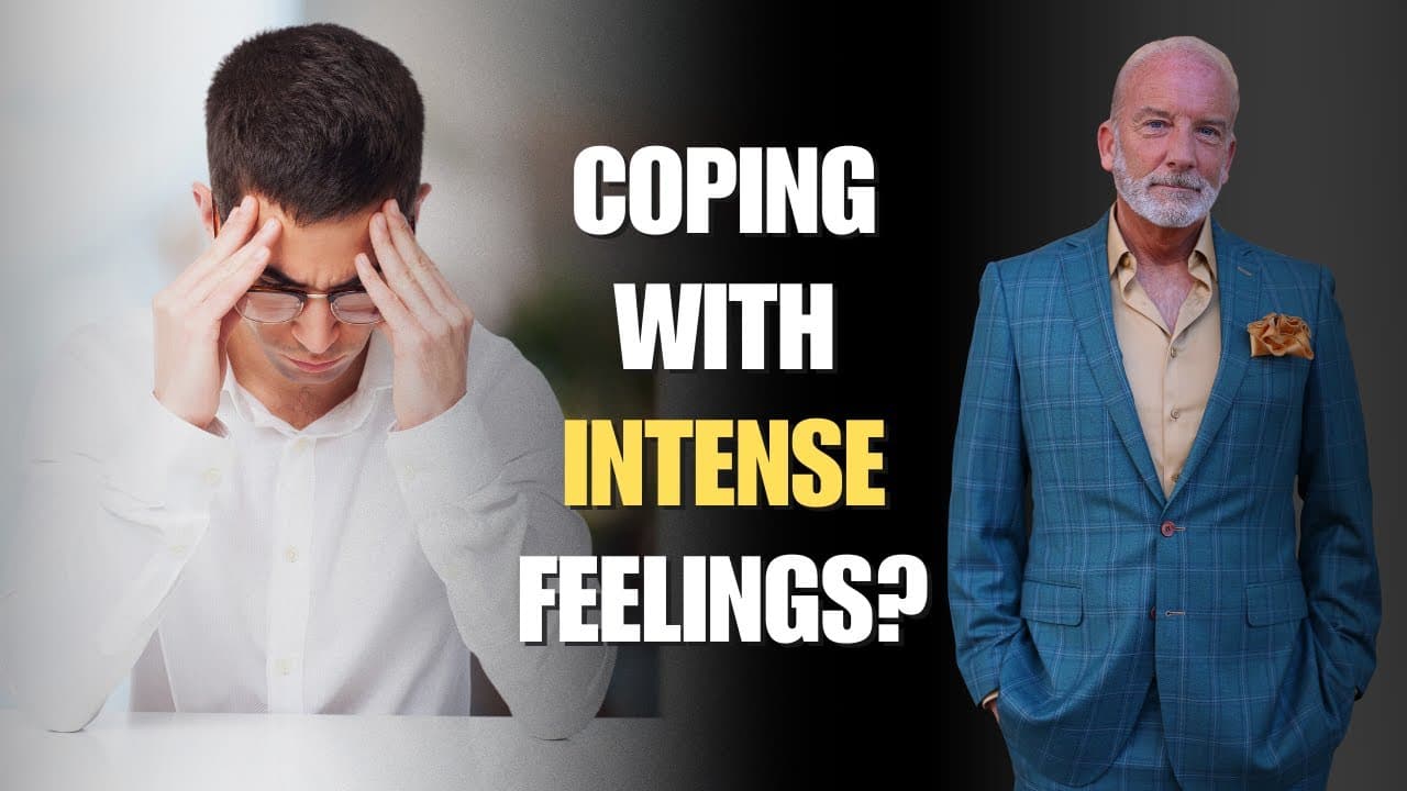 How To Cope With Intense Feelings