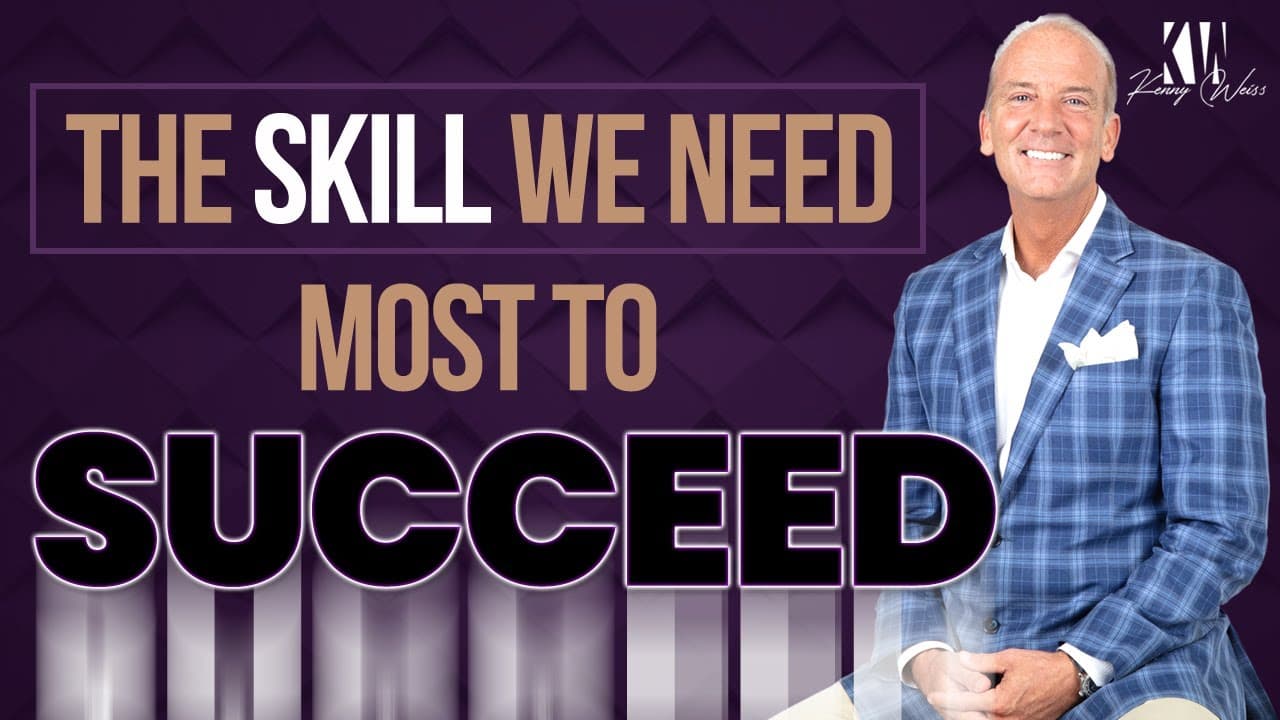 The Skill We Need Most To Succeed