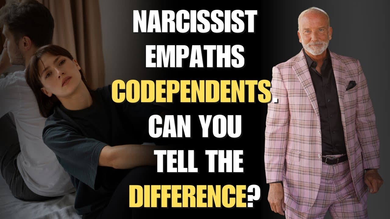 Narcissist, Empath, or Codependent? How to Tell Them Apart in 2024
