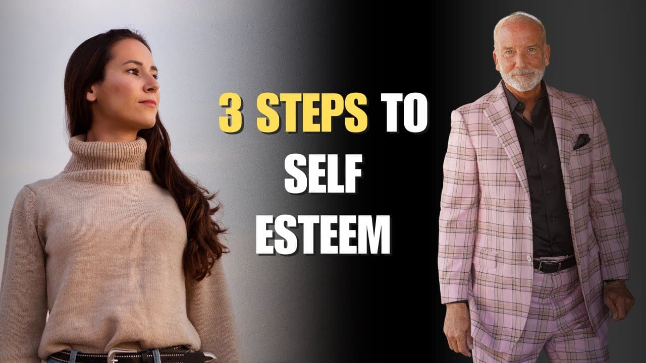 3 Steps To Self Esteem and Self Worth