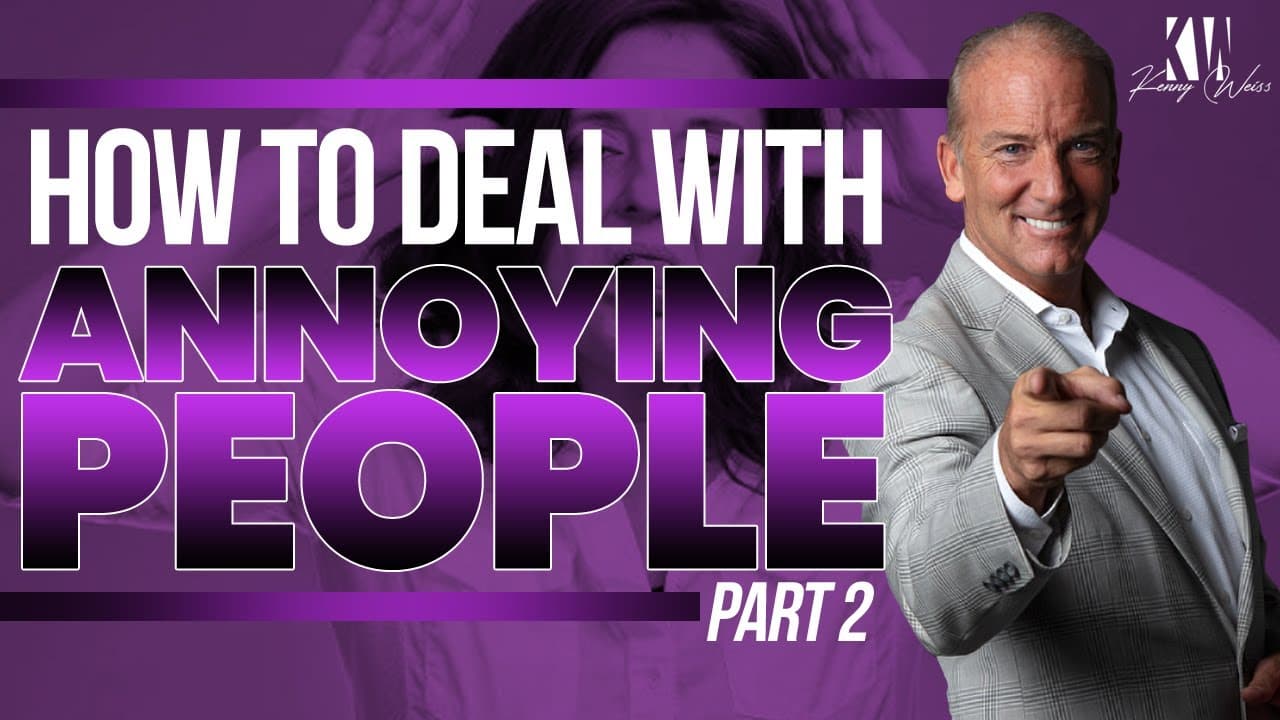 How To Deal With Annoying People Part 2