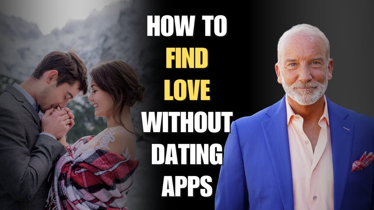 How To Find Love Without Dating Apps
