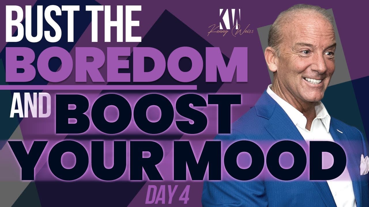 Bust The Boredom And Boost Your Mood Day 4