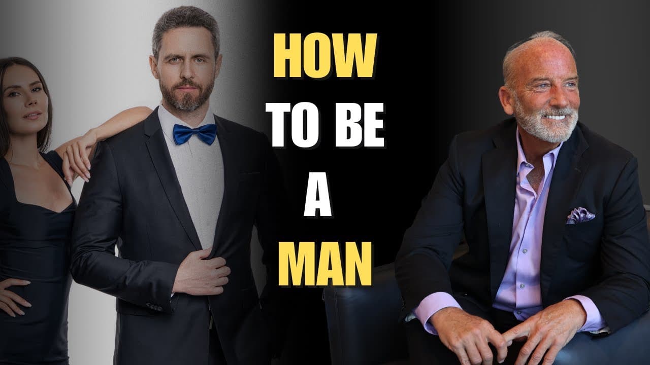 How To Be A Man - Mastering Masculinity