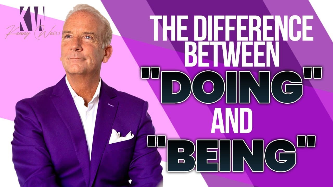 The Difference Between "Doing" and "Being"