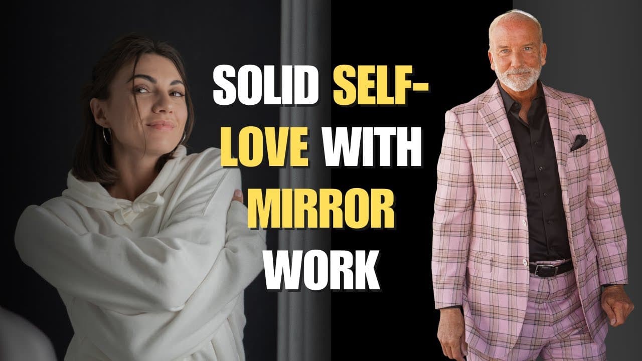 How To Build Self Love With Mirror Work