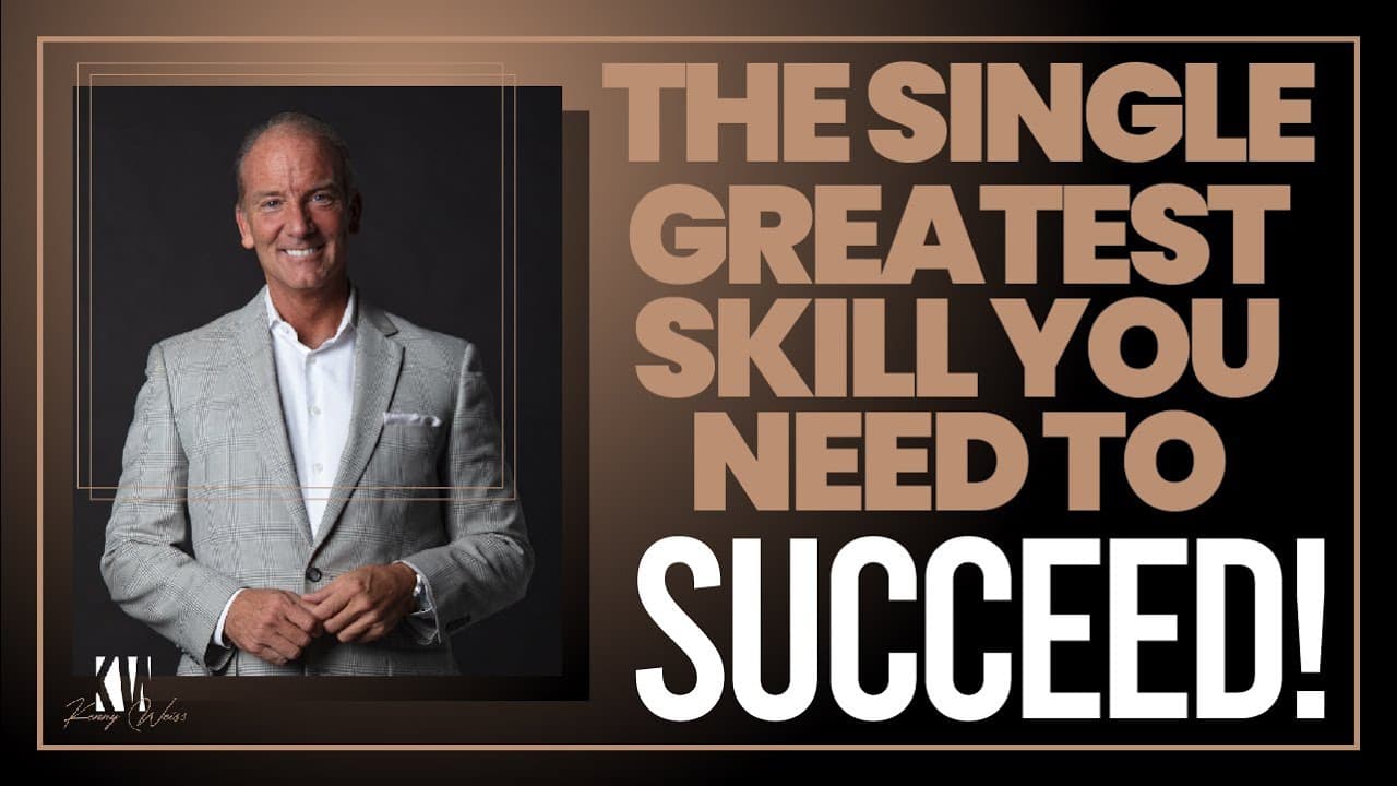 The Single Greatest Skill You Need To Succeed!