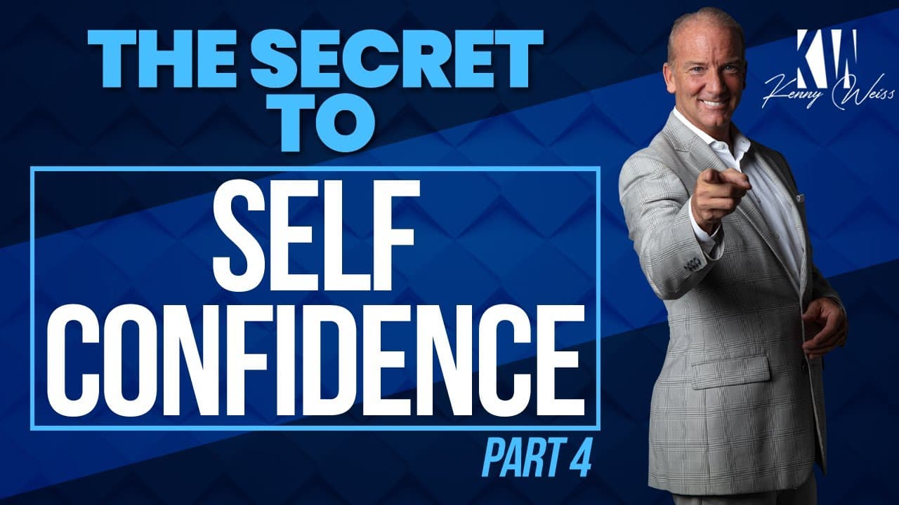 Self Confidence Series: Long Lasting Change - Part 4/5