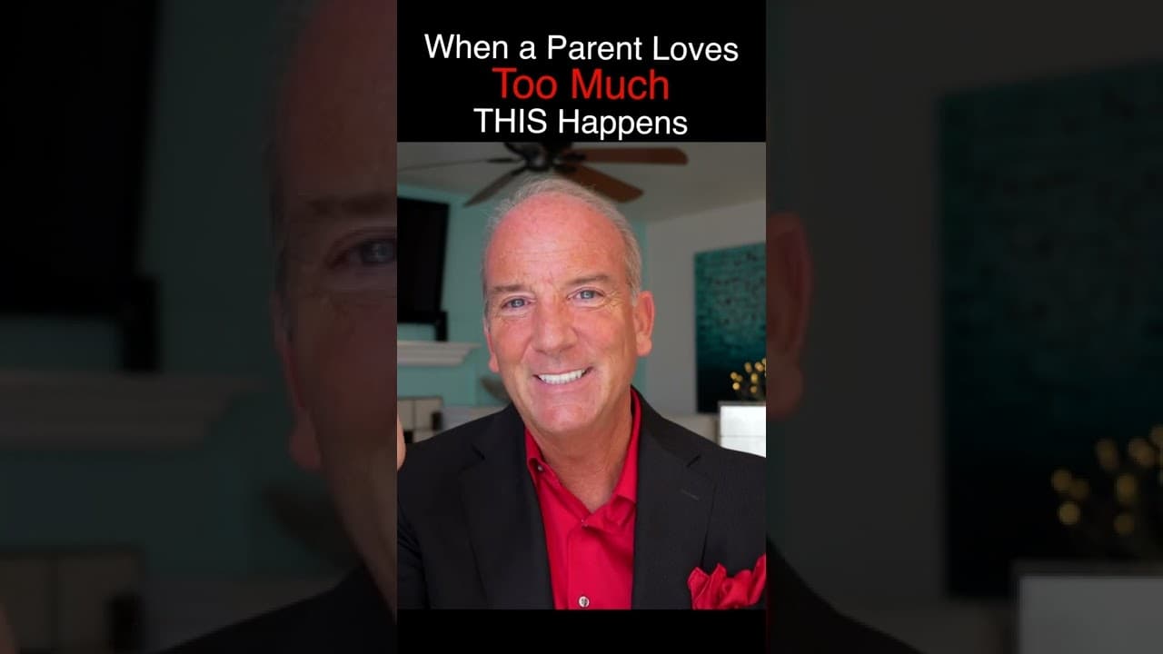 When a Parent Loves Too Much, This Happens!