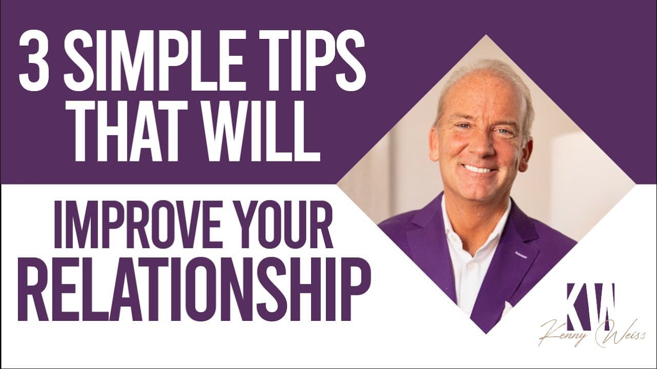 3 Simple Tips That Will Improve Your Relationship