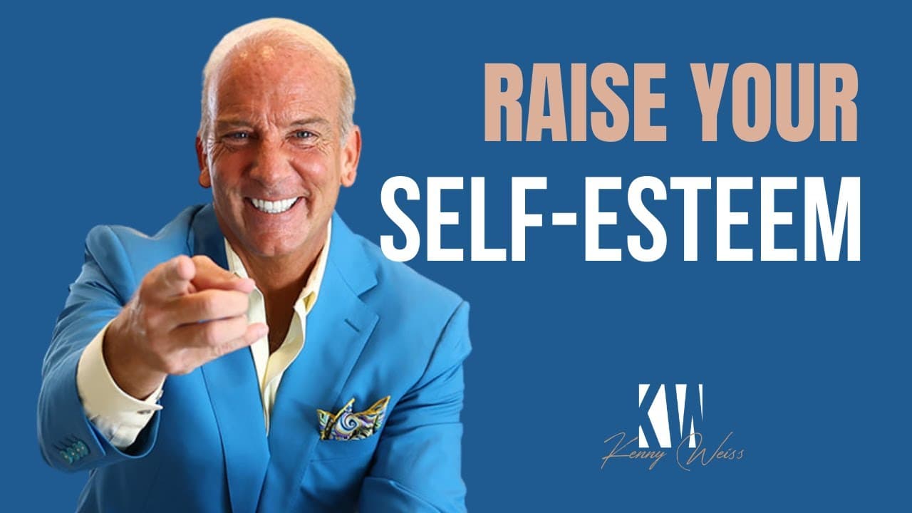 How To Raise Your Self Esteem Instantly
