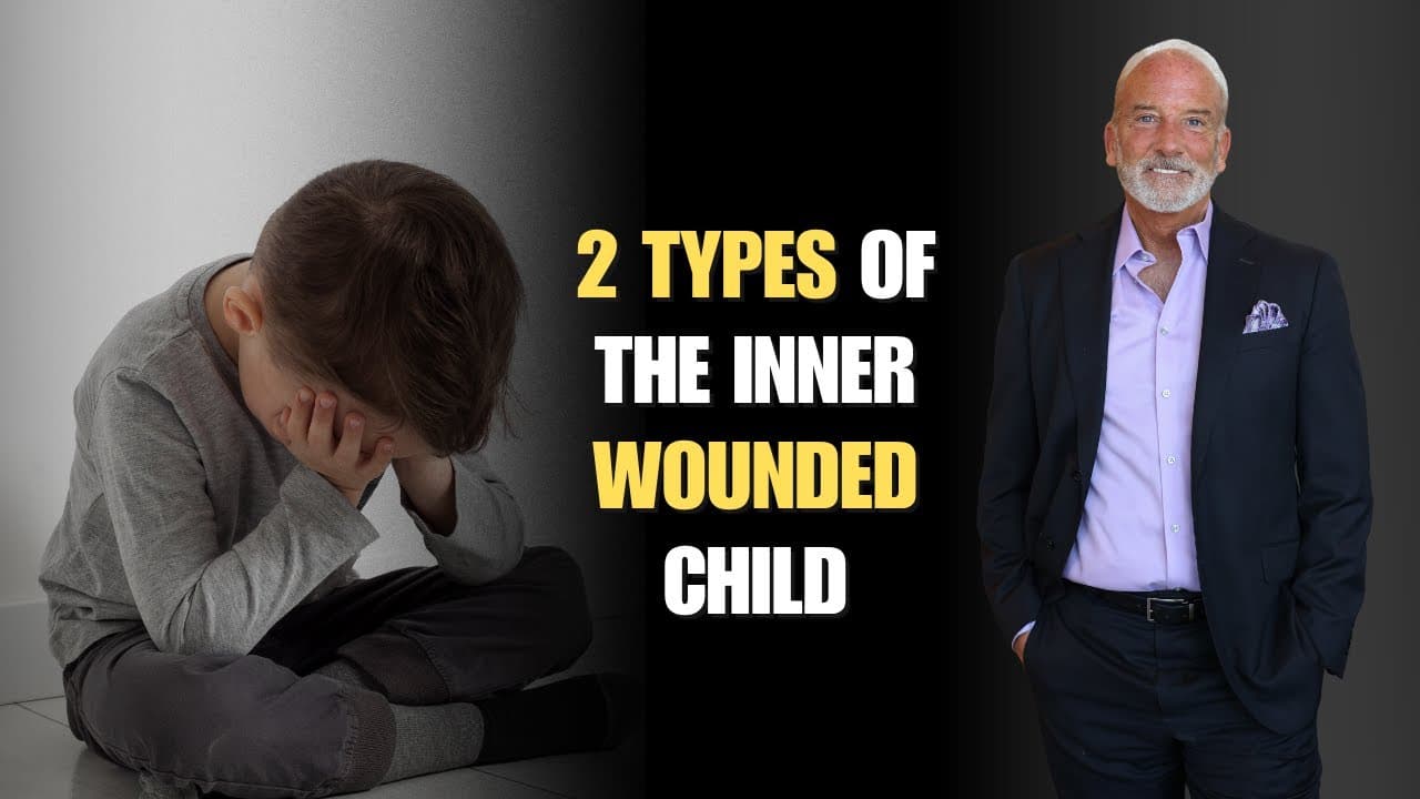 The Inner Wounded Child - Understanding the 2 Types