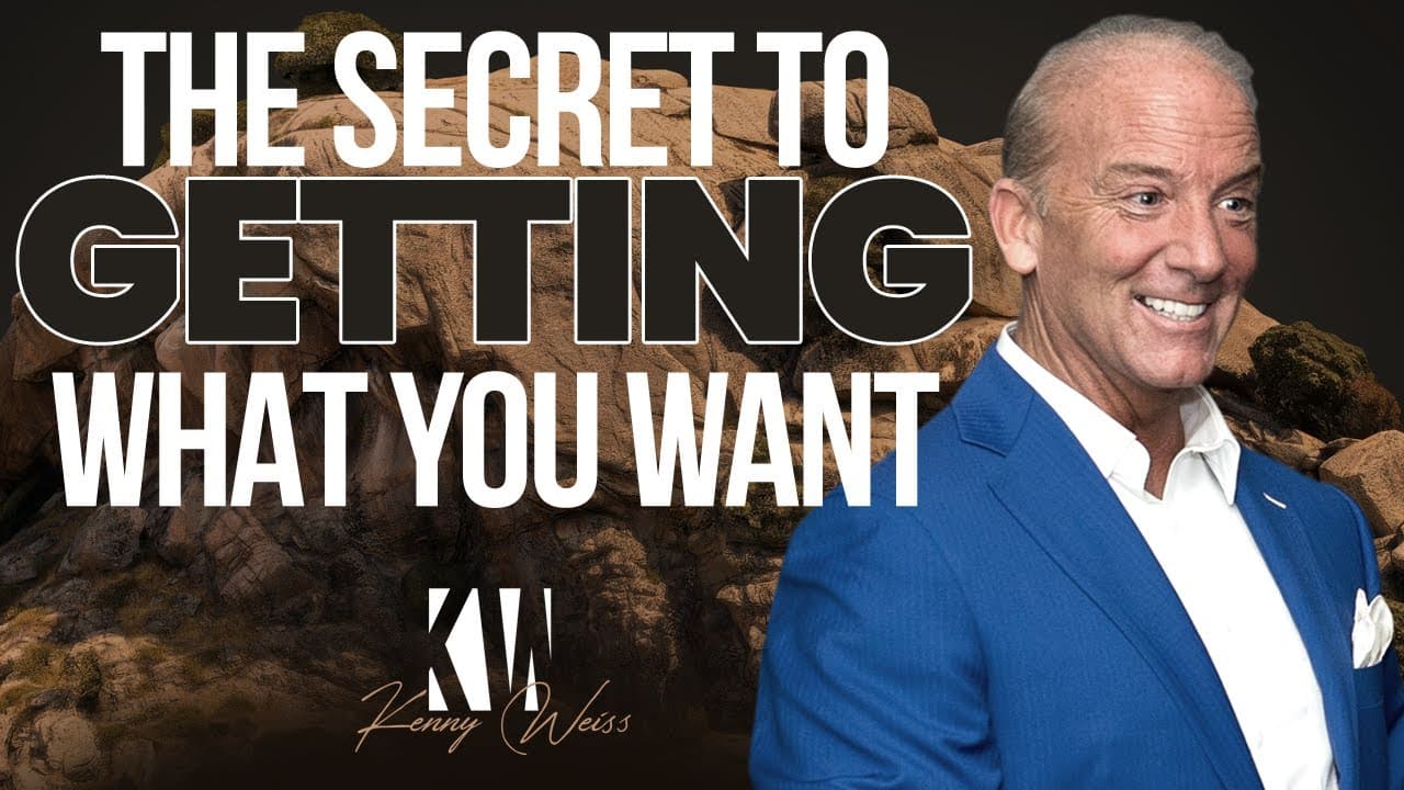 The Secret To Getting What You Want