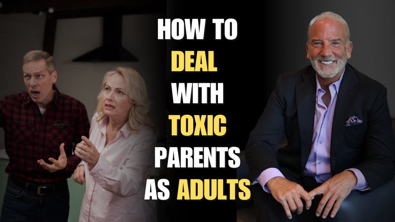 How to Deal With Toxic Parents as Adults