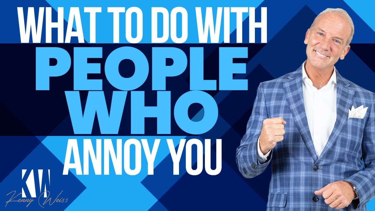 What To Do With People Who Annoy You