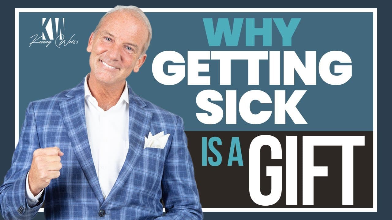 Why Getting Sick Is A Gift
