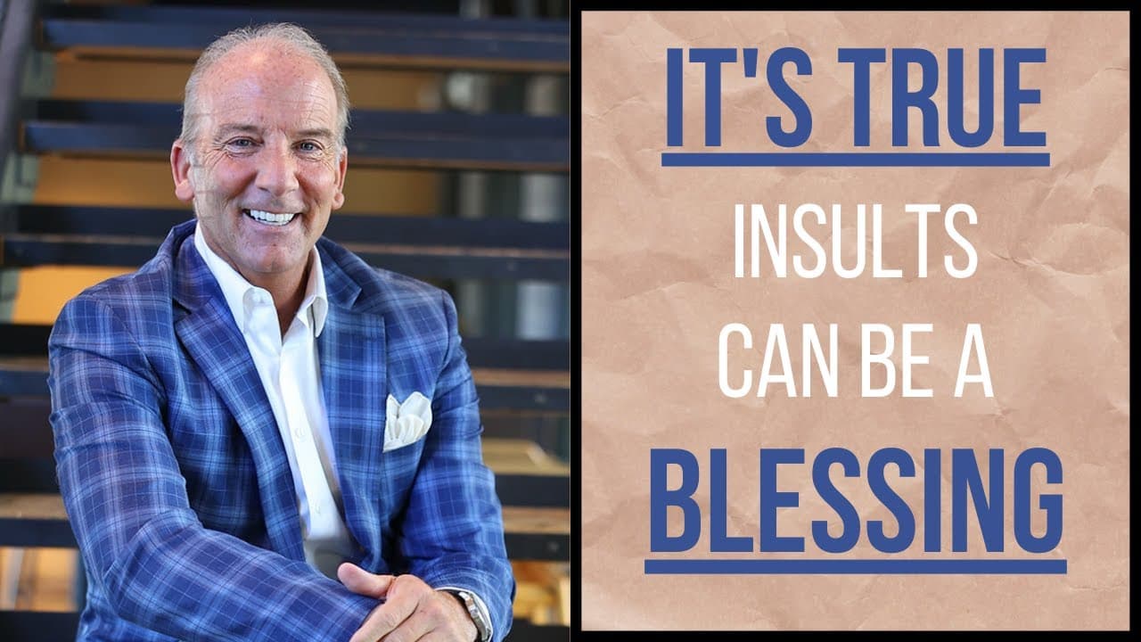 How To Turn Any Insult Into a Blessing - Best Strategy Ever