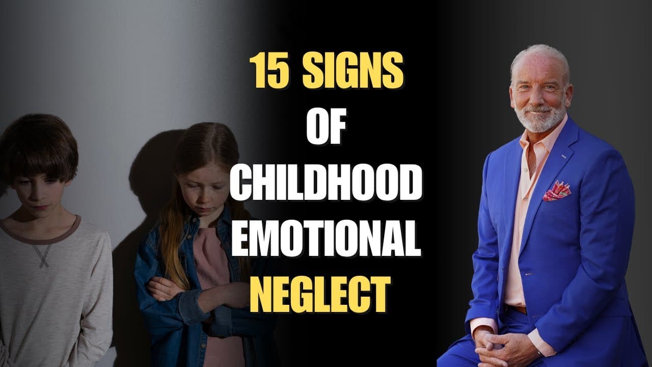 15 Signs of Childhood Emotional Neglect - And What You Can Do About It